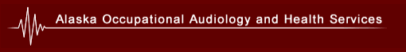 ALASKA OCCUPATIONAL AUDIOLOGY & HEALTH SERVICES, INC. logo